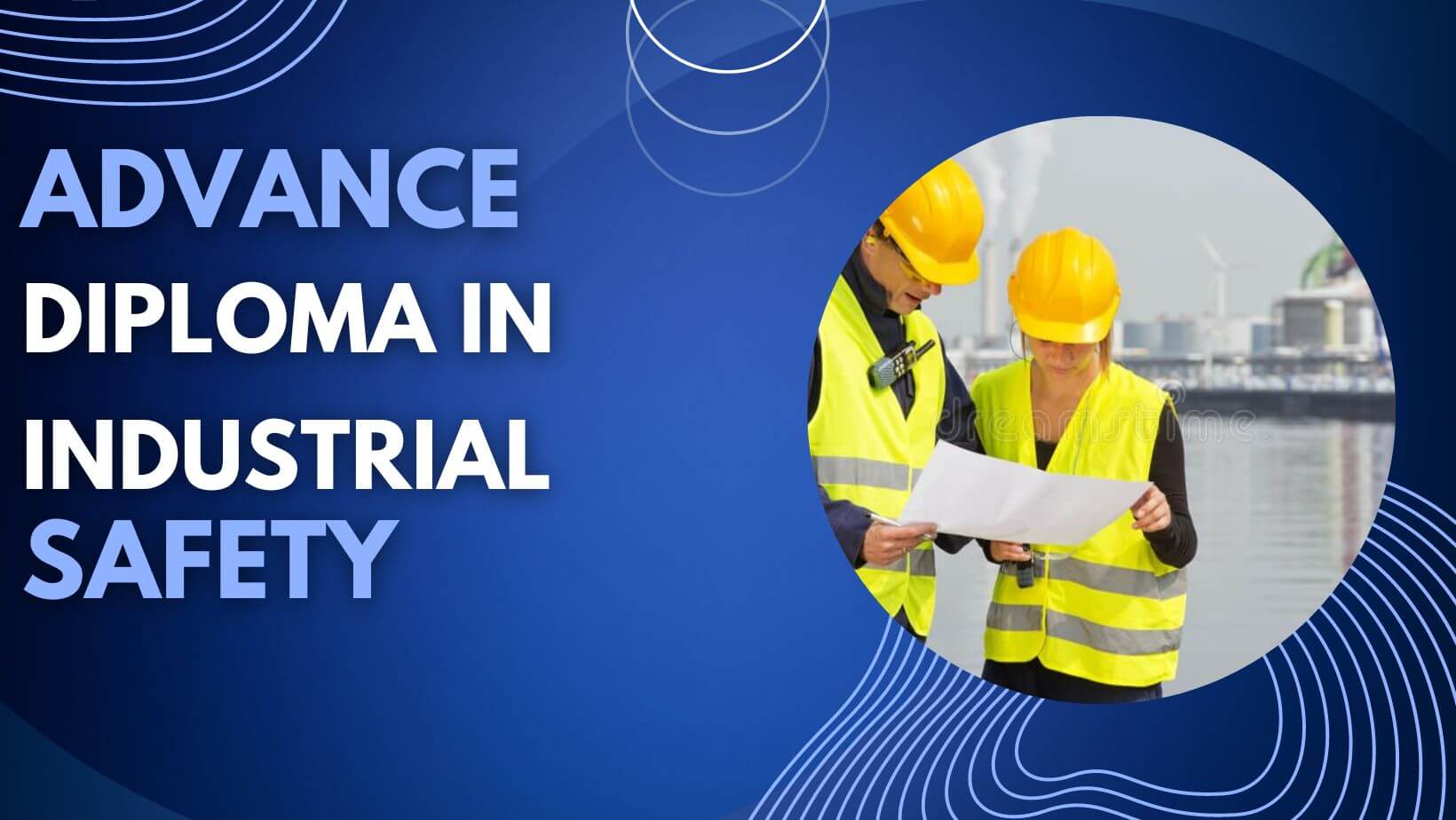 Advance Diploma In Industrial Safety From A Govt Recognized Institute 100 Job 