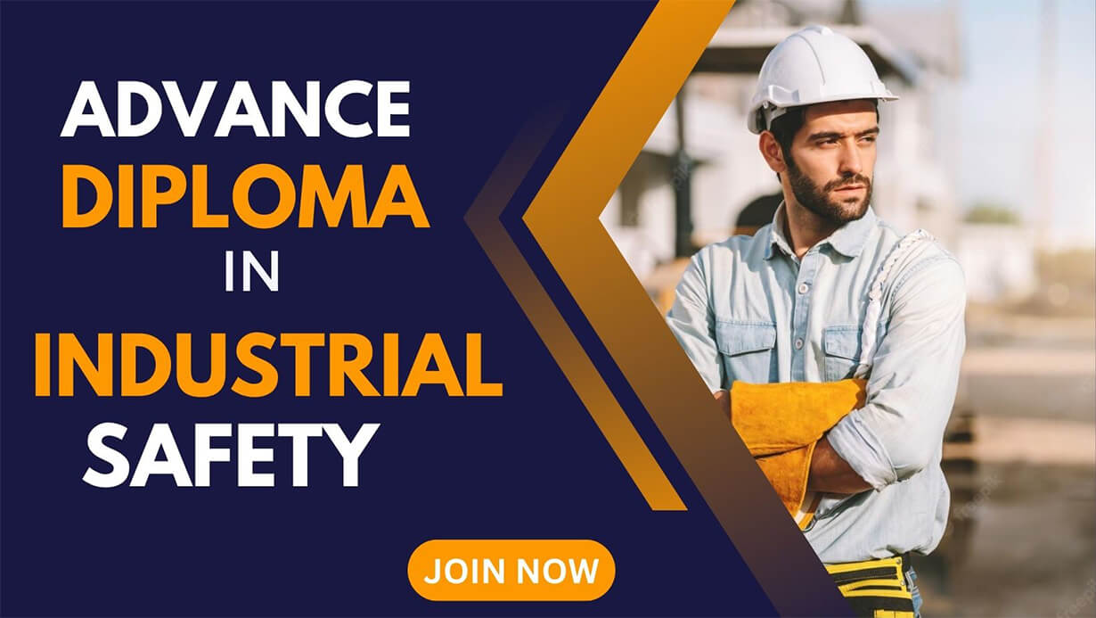 Advance Diploma in Industrial Safety