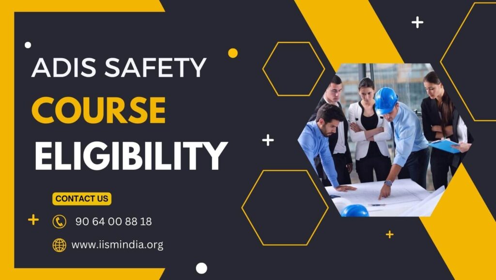 ADIS Safety Course Eligibility